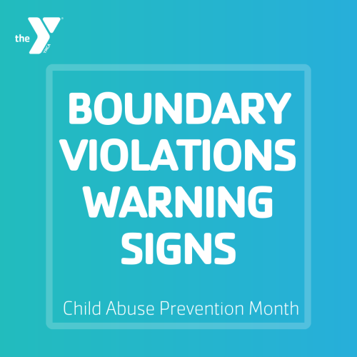 Teal graphic with text: "boundary violations warning signs, child abuse prevention month"