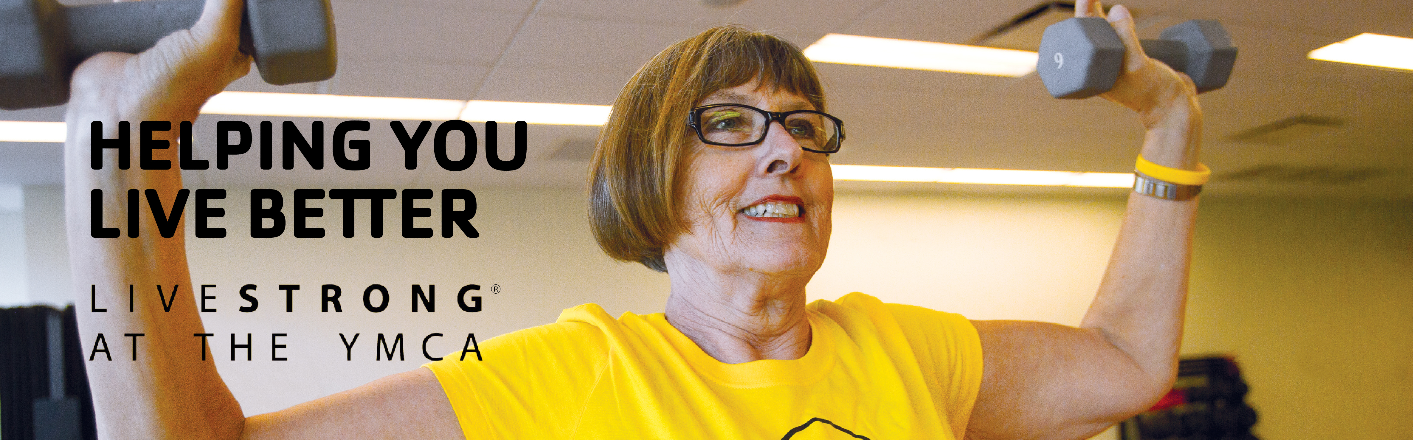 Photo of a cancer survivor working out, with Helping you live better, LIVESTRONG at the YMCA spelled out in the left.