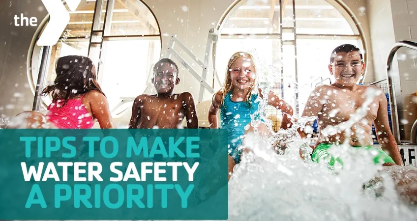 Y Graphic with text "Tips to Make Water Safety a Priority" and a background children sitting on the pool edge splashing water.