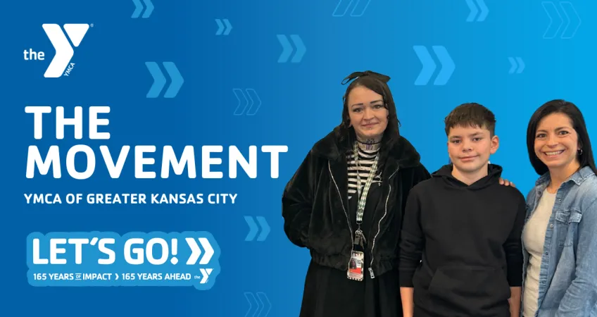 Blue background with The YMCA logo, The Movement of Greater Kansas City and the Let's Go Campaign mark saying 165 Years of Impact, 165 Years Ahead. A picture with two women and a kid in the middle.