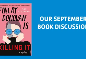 Our September Book Discussion "Finlay Donovan is Killing It" By Elle Cosimano