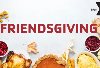 Photo of Thanksgiving food, including pumpkin pie and cranberry sauce, headling is "Friendsgiving," Y logo.