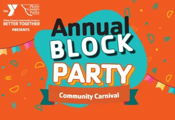 Platte County Community Centers Presents Annual Block Party Community Carnival. Graphic with confetti and party flags in background.