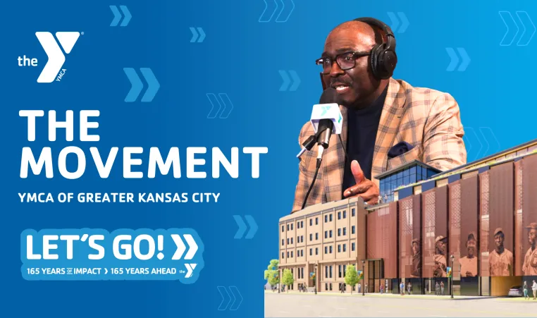 The Y logo. The Movement. YMCA of Greater Kansas City. Let's Go! 165 Years of Impact, 165 Years Ahead. Photo of Bob Kendrick and the Buck O'Neil Education Center renovation project in a blue background with blue chevrons.