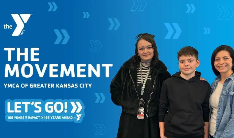 Blue background with The YMCA logo, The Movement of Greater Kansas City and the Let's Go Campaign mark saying 165 Years of Impact, 165 Years Ahead. A picture with two women and a kid in the middle.