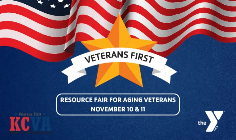 Graphic with American flag and star. Headline is Veterans First. Resource fair for aging veterans. November 10 & 11. KCVA logo. Y logo.